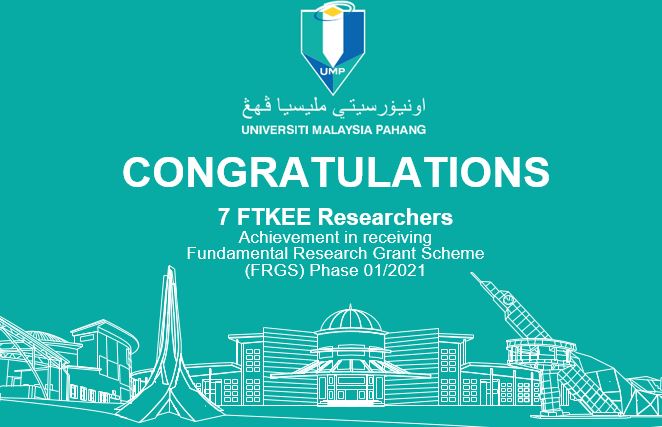 Congratulations to 7 FTKEE Researchers for receiving FRGS Grant